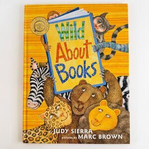 2/$8 Wild About Books by Judy Sierra-E.B. White Read Aloud Award (Hardcover)